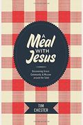 A Meal With Jesus: Discovering Grace, Community, & Mission Around The Table