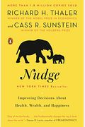 Nudge: Improving Decisions About Health, Wealth, And Happiness