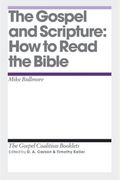 The Gospel and Scripture: How to Read the Bible (Gospel Coalition Booklets)