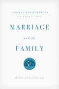 Marriage And The Family: Biblical Essentials
