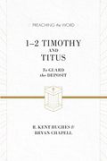 1-2 Timothy And Titus: To Guard The Deposit (Esv Edition)