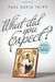 What Did You Expect? (Redesign): Redeeming The Realities Of Marriage