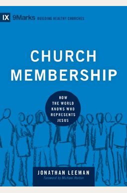 Church Membership: How The World Knows Who Represents Jesus Church Membership: How The World Knows Who Represents Jesus