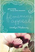Feminine Appeal: Seven Virtues Of A Godly Wife And Mother (Redesign)