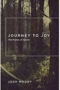Journey To Joy: The Psalms Of Ascent