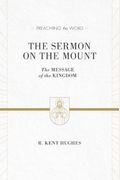 The Sermon on the Mount: The Message of the Kingdom (ESV Edition)