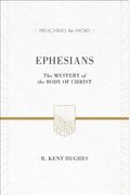 Ephesians: The Mystery Of The Body Of Christ (Esv Edition)