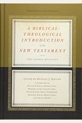 A Biblical-Theological Introduction To The New Testament: The Gospel Realized