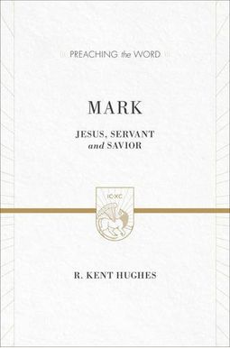 Mark: Jesus, Servant and Savior (2 Volumes in 1 / ESV Edition)