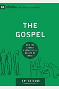 The Gospel: How The Church Portrays The Beauty Of Christ