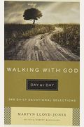 Walking With God Day By Day: 365 Daily Devotional Selections