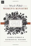 Word-Filled Women's Ministry: Loving And Serving The Church