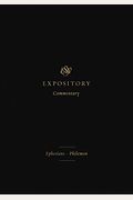 Esv Expository Commentary (Volume 11): Ephesians&Ndash;Philemon