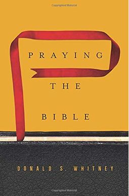 Praying The Bible Praying The Bible