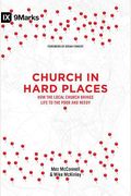 Church In Hard Places: How The Local Church Brings Life To The Poor And Needy