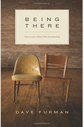 Being There: How To Love Those Who Are Hurting