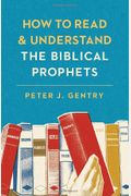 How To Read And Understand The Biblical Prophets