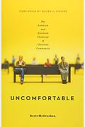 Uncomfortable: The Awkward And Essential Challenge Of Christian Community