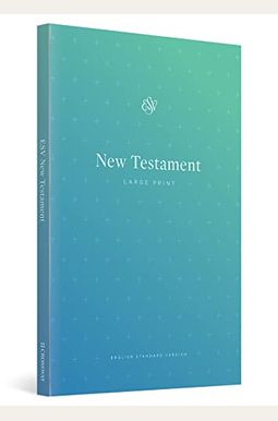 ESV Outreach New Testament, Large Print ESV Outreach New Testament, Large Print