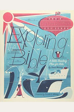 Exploring The Bible: A Bible Reading Plan For Kids Exploring The Bible: A Bible Reading Plan For Kids