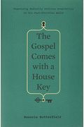The Gospel Comes With A House Key: Practicing Radically Ordinary Hospitality In Our Post-Christian World