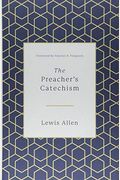 The Preacher's Catechism