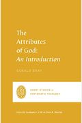 The Attributes Of God: An Introduction