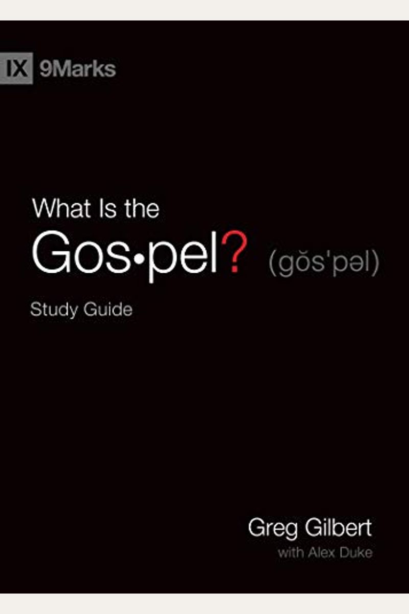 What Is The Gospel? Study Guide