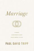 Marriage (Repackage): 6 Gospel Commitments Every Couple Needs To Make