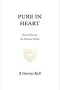 Pure In Heart: Sexual Sin And The Promises Of God