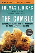 The Gamble: General David Petraeus And The American Military Adventure In Iraq, 2006-2008