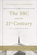 The Sbc And The 21st Century: Reflection, Ren
