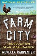 Farm City: The Education Of An Urban Farmer