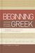 Beginning With New Testament Greek: An Introductory Study Of The Grammar And Syntax Of The New Testament