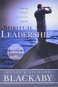 Spiritual Leadership: Moving People On To God's Agenda