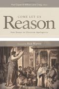Come Let Us Reason: New Essays In Christian Apologetics