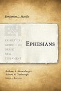 Ephesians (Exegetical Guide To The Greek New Testament)