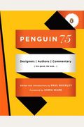 Penguin 75: Designers, Authors, Commentary (The Good, The Bad...)