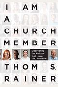 I Am A Church Member: Discovering The Attitude That Makes The Difference