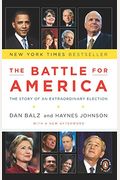 The Battle For America: The Story Of An Extraordinary Election