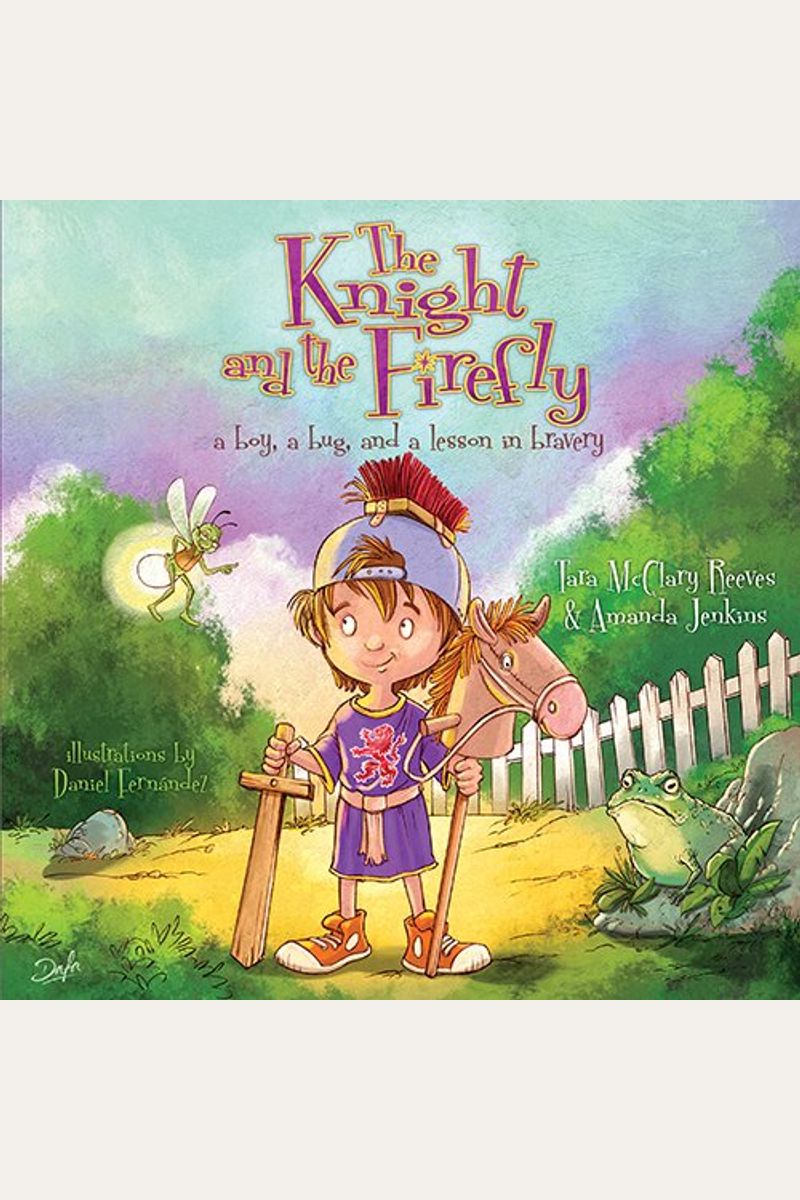 The Knight And The Firefly: A Boy, A Bug, And A Lesson In Bravery