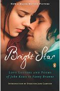 Bright Star: Love Letters and Poems of John Keats to Fanny Brawne