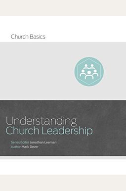 Understanding Church Leadership Understanding Church Leadership