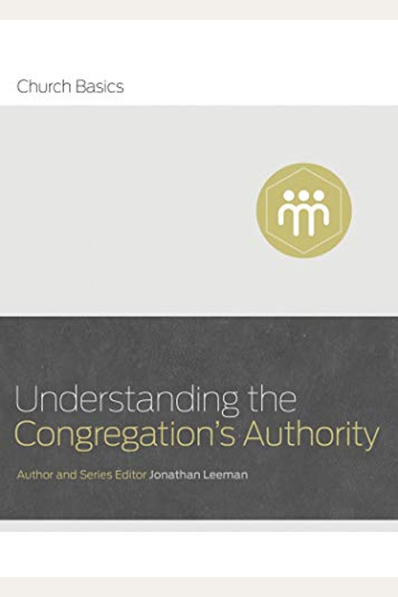 Understanding The Congregation's Authority (Church Basics)