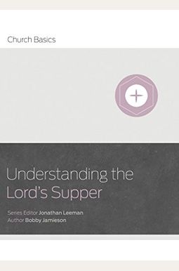 Understanding The Lord's Supper (Arabic) Understanding The Lord's Supper (Arabic)