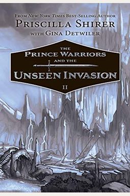 The Prince Warriors And The Unseen Invasion The Prince Warriors And The Unseen Invasion