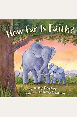 How Far Is Faith? (Padded Board Book) How Far Is Faith? (Padded Board Book)