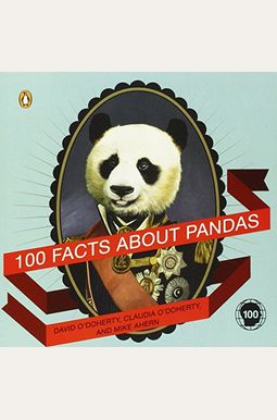 100 Facts About Pandas 100 Facts About Pandas