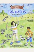 What to Do When Bad Habits Take Hold: A Kid's Guide to Overcoming Nail Biting and More