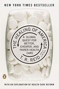 The Healing Of America: A Global Quest For Better, Cheaper, And Fairer Health Care